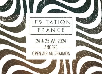 Levitation France les vendredi 24 et samedi 25 mai 2024