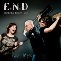 E.N.D. Enemies Never Die en concert