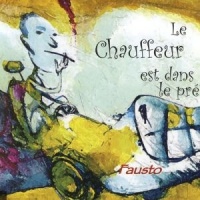 Le Chauffeur est dans le pr&eacute; en concert