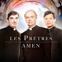 Les Pr&ecirc;tres - Amen en concert
