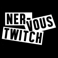 Nervous Twitch en concert