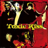 Toxic Kiss en concert