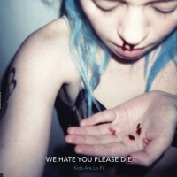 We Hate You Please Die en concert